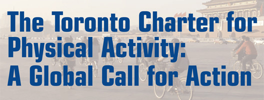 The Toronto Charter for Physical Activity